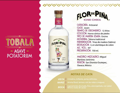 Mezcal Flor de Piña Tobala 750 ml. 45% Vol Alc.